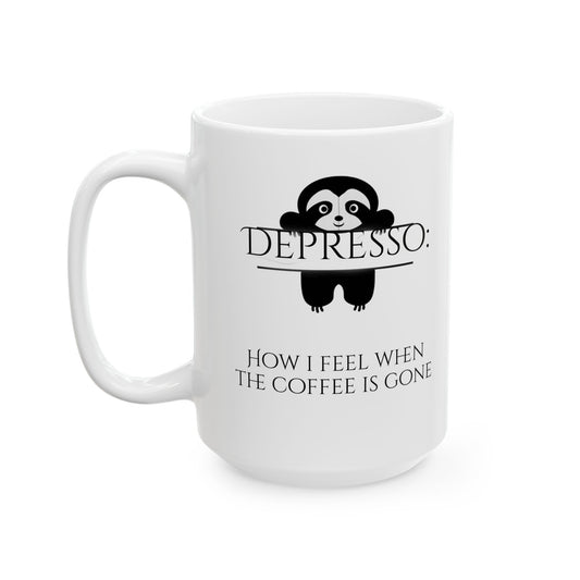 Depresso sloth - Ceramic Mug 11oz