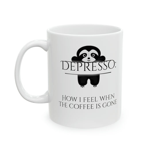 Depresso sloth - Ceramic Mug 11oz